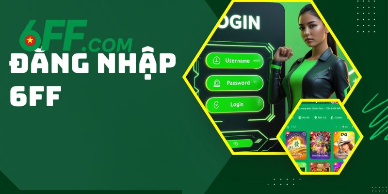 Những điểm mạnh khiến người chơi chọn đăng nhập 6FF