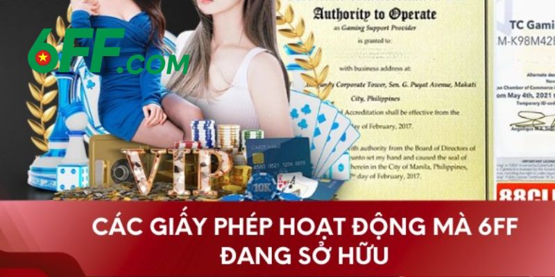 Những giấy phép hoạt động 6FF được cấp bởi các tổ chức uy tín hàng đầu